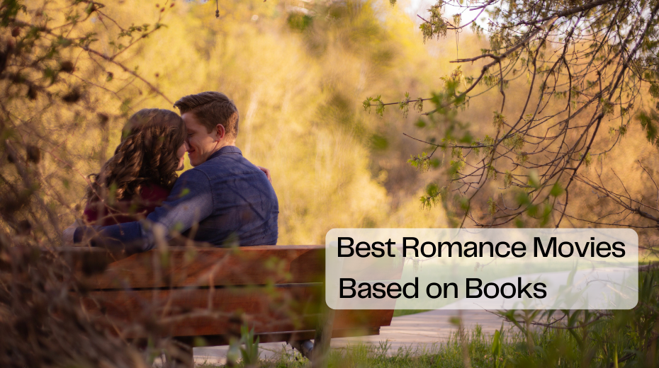 Best Romance Movies Based on Books