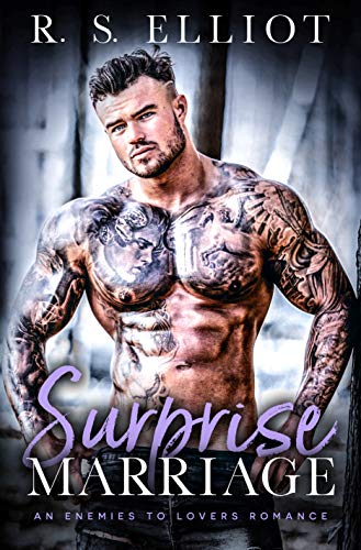 Surprise Marriage: An Enemies to Lovers Accidental Marriage Romance (The Billionaire’s Secret Book 2)