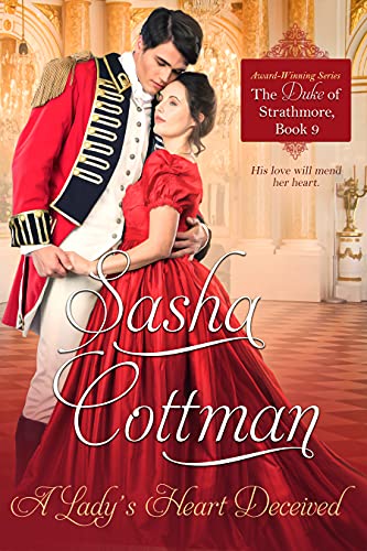 A Lady’s Heart Deceived: A Duke of Strathmore Regency Romance (The Duke of Strathmore Book 9)