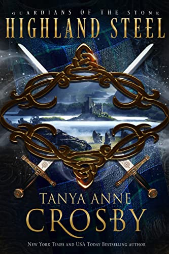 Highland Steel (Guardians of the Stone Book 2)