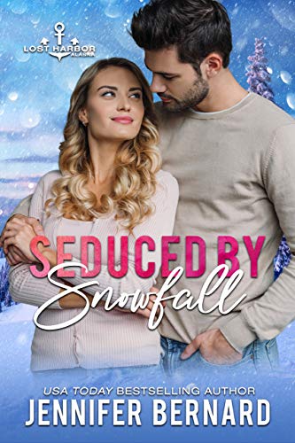 Seduced by Snowfall (Lost Harbor, Alaska Book 3)