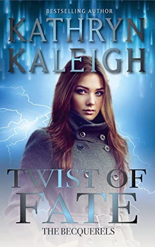 Twist of Fate: Time Travel Romance (The Becquerels)