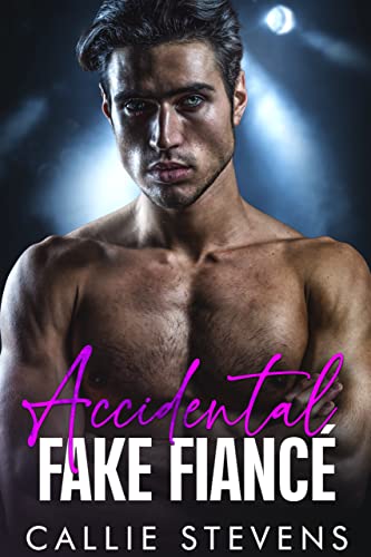 Accidental Fake Fiancé