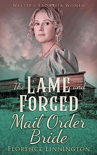 The Lame And Forged Mail Order Bride