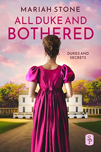 All Duke and Bothered: A regency historical romance (Dukes and Secrets Book 1)