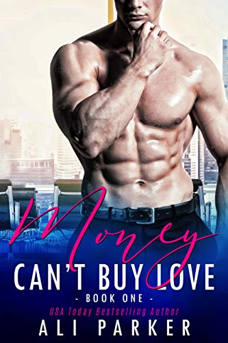 Money Can’t Buy Love 1: A Billionaire Bad Boy Romance