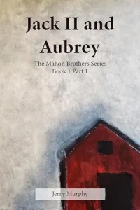 Jack II and Aubrey: Book one of the Mahon Brothers Series