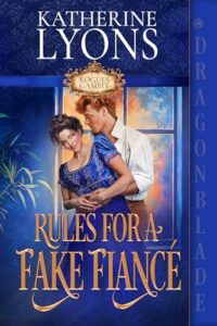 Rules for a Fake Fiancé: A Regency Historical Romance (Rogues Gambit Book 1)