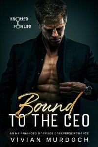Bound to the CEO: An Mf Arranged Marriage Darkverse Romance (Knotted for Life)