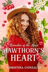 Hawthorn’s Heart (Remedies of the Heart Book 1)