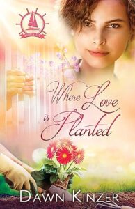 Where Love is Planted: A Meriside Romance – Book 1 (Meriside Romances)