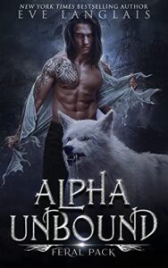 Alpha Unbound (Feral Pack Book 1)