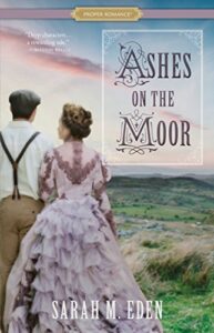 Ashes on the Moor (Proper Romance Victorian)
