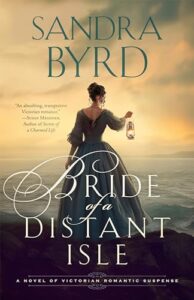 Bride of a Distant Isle: A Novel of Victorian Romantic Suspense (Novels of Victorian Romantic Suspense Book 2)