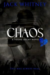 CHAOS: A Dark Metalcore Rockstar Romance (Young Decay)