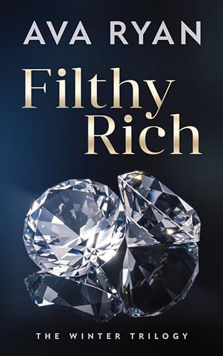 Filthy Rich: A Billionaire Age Gap Romance (The Winter Trilogy Book 1)