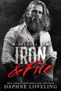 Iron and Fire (Lords of Carnage Ironwood MC, Book 5)