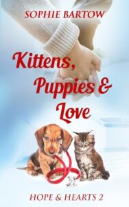 Kittens, Puppies & Love: A Small Town Slow Burn Mystery Romance (Hope & Hearts from Swan Harbor Book 2)