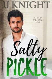 Salty Pickle: A Grumpy-Sunshine Romantic Comedy (The Pickle Cousins Book 2)