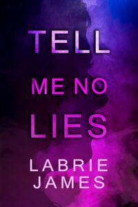 Tell Me No Lies : A Crime Thriller Novella (The HUNTED Series)