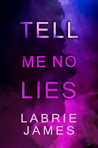 Tell Me No Lies : A Crime Thriller Novella (The HUNTED Series)