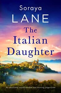 The Italian Daughter: An absolutely unputdownable and stunning page-turner (The Lost Daughters)