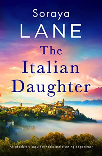 The Italian Daughter: An absolutely unputdownable and stunning page-turner (The Lost Daughters)