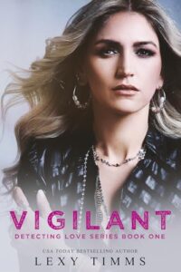 Vigilant (Detecting Love Series Book 1)