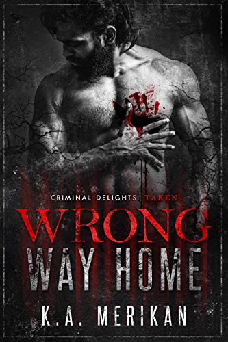 Wrong Way Home: Taken