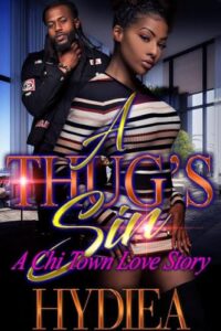 A Thug’s Sin: A Chi Town Love Story (A Thugs Sin: A Chi Town Love Story Book 1)