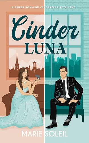 Cinder Luna: A Sweet Rom-Com Cinderella Retelling (Once Upon a RomCom Book 1)
