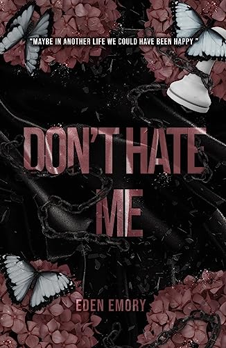 Don’t Hate Me: A Dark Enemies to Lovers Assassin Romance (Club Pétale)