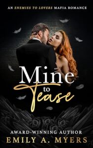Mine to Tease: An Enemies to Lovers Mafia Romance (Blood and Bourbon: A Mafia Romance Series Book 2)