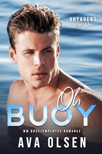 Oh Buoy: MM Boss Employee Romance (Voyagers Book One)