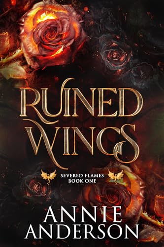 Ruined Wings (Severed Flames Book 1)