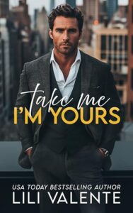 Take Me I’m Yours (Forbidden Billionaires Book 1)
