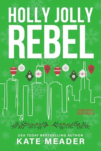 Holly Jolly Rebel: A Rookie Rebels Holiday Novella