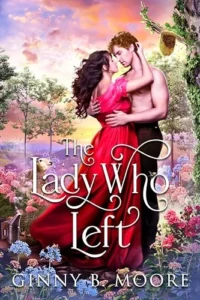 The Lady Who Left: A steamy forbidden love historical romance (The Flower Sisters Book 4)