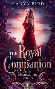 The Royal Companion: An epic love story (The Companion series Book 1)